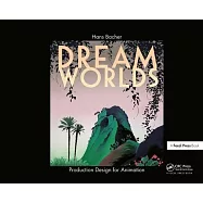 Dream Worlds: Production Design for Animation