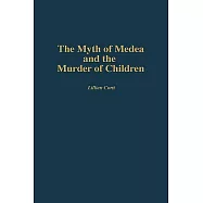 The Myth of Medea and the Murder of Children