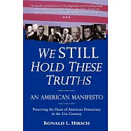 We Still Hold These Truths: An American Manifesto