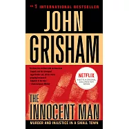 The Innocent Man: Murder and Injustice in a Small Town