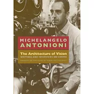 The Architecture of Vision: Writings and Interviews on Cinema