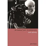 The Cinema of Jan Svankmajer: Dark Alchemy