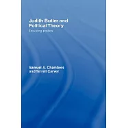 Judith Butler and Political Theory: Troubling Politics