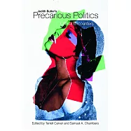 Judith Butler&rsquo;s Precarious Politics: Critical Encounters