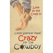 Crazy for the Cowboy: Love at the Crazy H