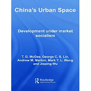 China’s Urban Space: Development Under Market Socialism