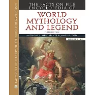 The Facts on File Encyclopedia of World Mythology and Legend