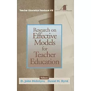 Research on Effective Models for Teacher Education: Teacher Education Yearbook VIII