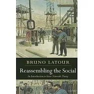 Reassembling the Social: An Introduction to Actor-network-theory