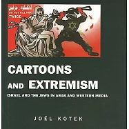 Cartoons and Extremism: Israel and the Jews in Arab and Western Media