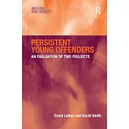 Persistent Young Offenders: An Evaluation of Two Projects