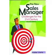 The New Sales Manager: Challenges for the 21st Century