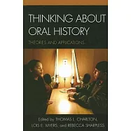 Thinking about Oral History: Theories and Applications