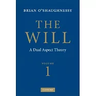 The Will: A Dual Aspect Theory
