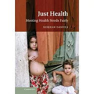 Just Health: Meeting Health Needs Fairly