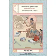 The Treasury of Knowledge: Book Eight, Part Four: Esoteric Instructions