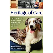 Heritage of Care: The American Society for the Prevention of Cruelty to Animals