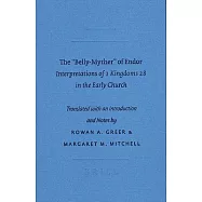 The Belly-myther of Endor: Interpretations of 1 Kingdoms 28 in the Early Church