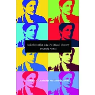 Judith Butler and Political Theory: Troubling Politics