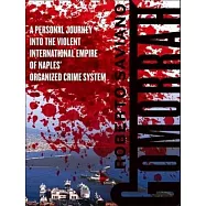 Gomorrah: A Personal Journey into the Violent International Empire of Naples’ Organized Crime System
