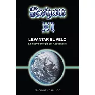 Kryon XI Levantar El Velo/ Kryon XI Lifting the Veil: La Nueva Energia Del Apocalipsis/ The New Energy of the Apocalypse