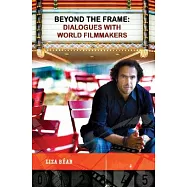 Beyond the Frame: Dialogues With World Filmmakers