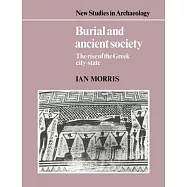 Burial and Ancient Society: The Rise of the Greek City-State