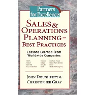 Sales & Operations Planning - Best Practices: Lessons Learned from Worldwide Companies