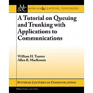 A Tutorial on Queuing and Trunking with Applications to Communications