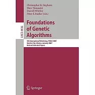 Foundations of Genetic Algorithms: 9th International Workshop, FOGA 2007, Mexico City, Mexico, January 8-11, 2007, Revised Selec