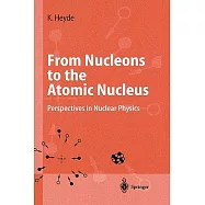 From Nucleons to the Atomic Nucleus: Perspectives in Nucelar Physics