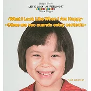 What I Look Like When I Am Happy/Como me veo cuando estoy contento