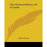 The Chemical History Of A Candle