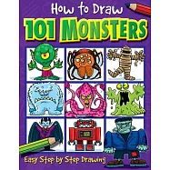 How to Draw 101 Monsters: Easy Step-by-step Drawing