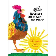 Rooster’s Off to See the World