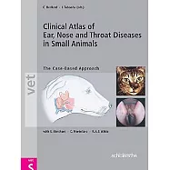 Clinical Atlas of Ear, Nose & Throat Diseases in Small Mammals: The Case-Based Approach