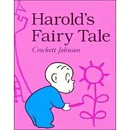Harold’s Fairy Tale: Further Adventures with the Purple Crayon