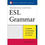 McGraw-Hill’s Essential ESL Grammar: A Handbook for Intermediate and Advanced Esl Students