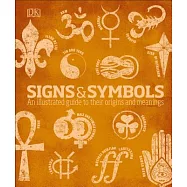 Signs and Symbols: An Illustrated Guide to Their Origins and Meanings