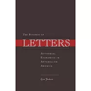 The Business of Letters: Authorial Economies in Antebellum America