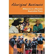 Aboriginal Business: Alliances in a Remote Australian Town