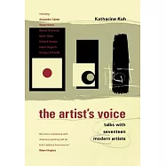 The Artist&rsquo;s Voice: Talks With Seventeen Modern Artists