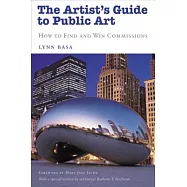 The Artist’s Guide to Public Art: How to Find and Win Commissions