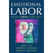 Emotional Labor: Putting the Service in Public Service: Putting the Service in Public Service