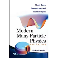 Modern Many-Particle Physics: Atomic Gases, Nanostructures and Quantum Liquids