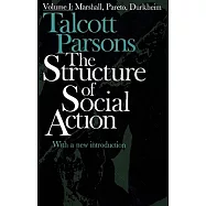 Structure of Social Action 2ed V1