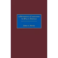 A Reference Companion to Dylan Thomas