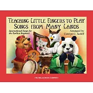 Teaching Little Fingers to Play Songs from Many Lands