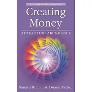 Creating Money: Attracting Abundance