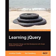 Learning jQuery: Better Interaction Design and Web Development With Simple Javascript Techniques